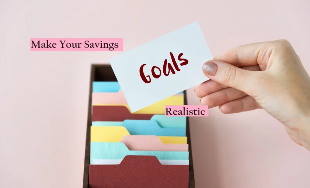 Make Your Savings Goal Realistic