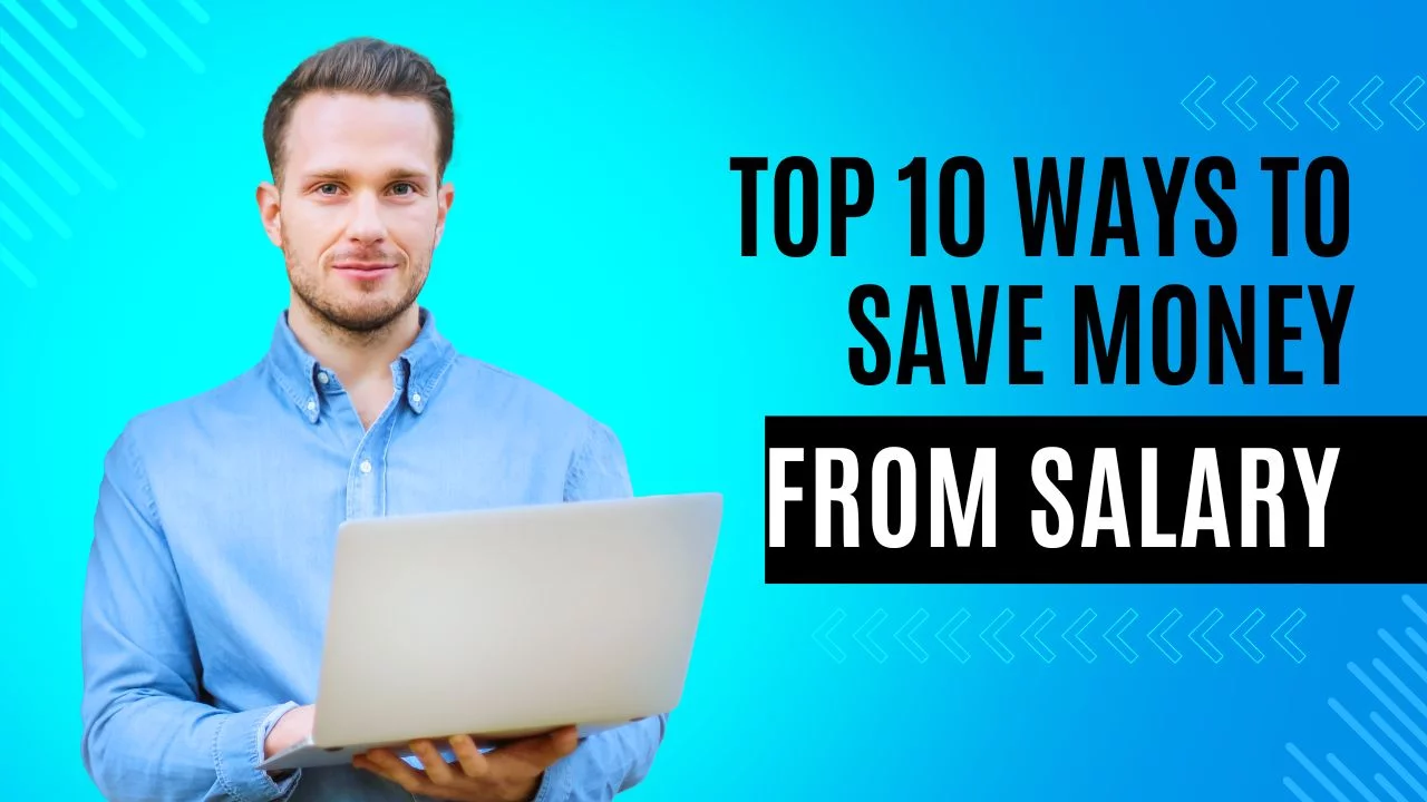 Top 10 Ways To Save Money From Salary