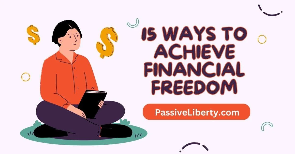 15 Ways to Achieve Financial Freedom