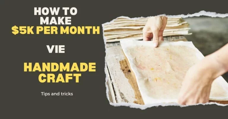 How To Earn $5k Per Month Vie Handmade Crafts