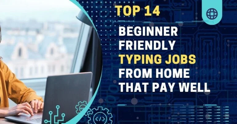 Beginner Friendly Typing Jobs from Home That Pay Well