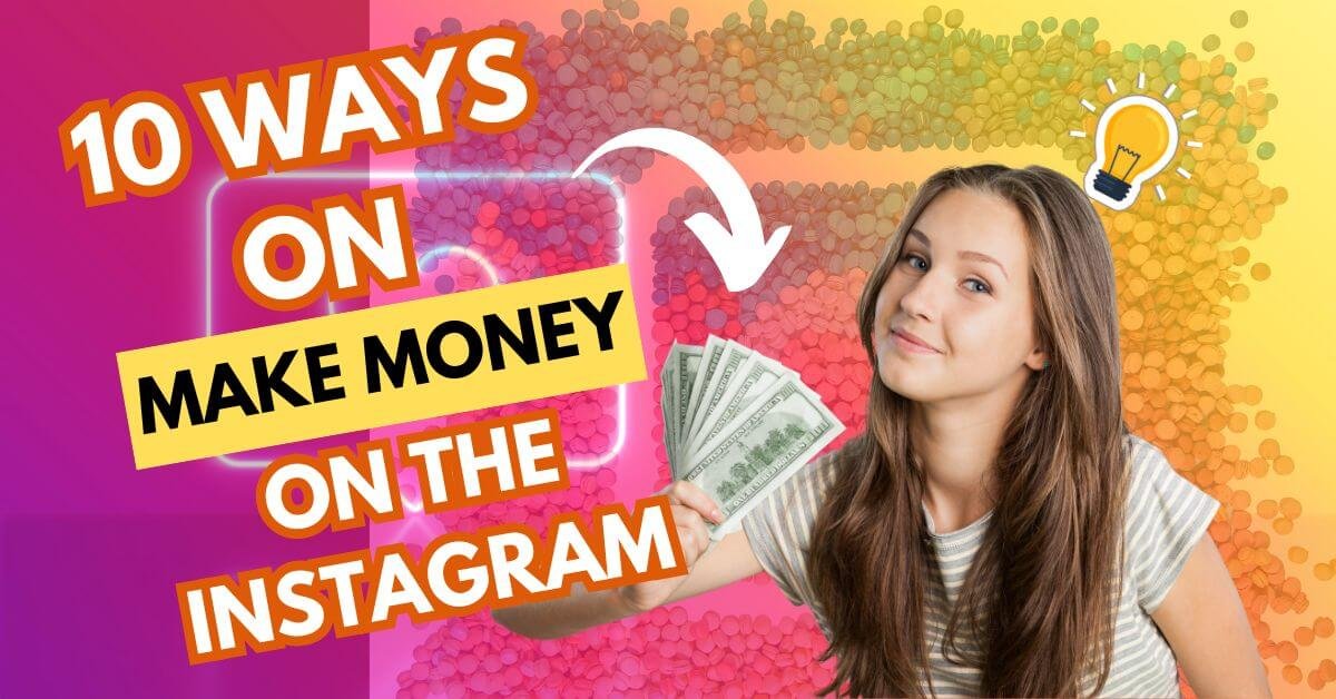 How To Make Money On Instagram In 2024