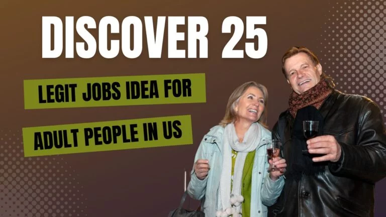 Discover 25 legit jobs Idea for Adult People in the us