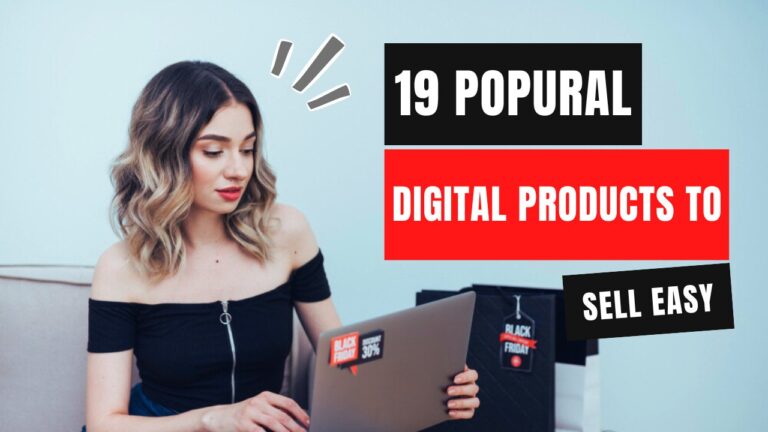 19 Popular Digital Products To Sell Easy