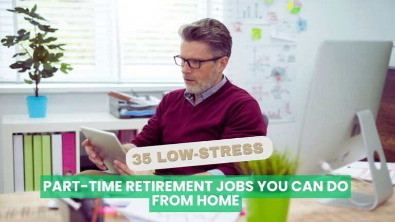 35 Low-Stress Part-Time Retirement Jobs You Can Do from Home