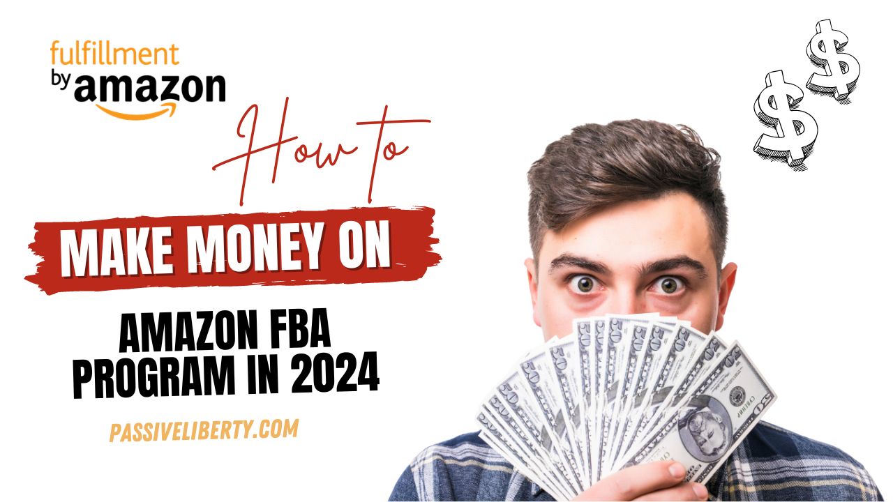 How to Make Money on Amazon FBA Program in 2024