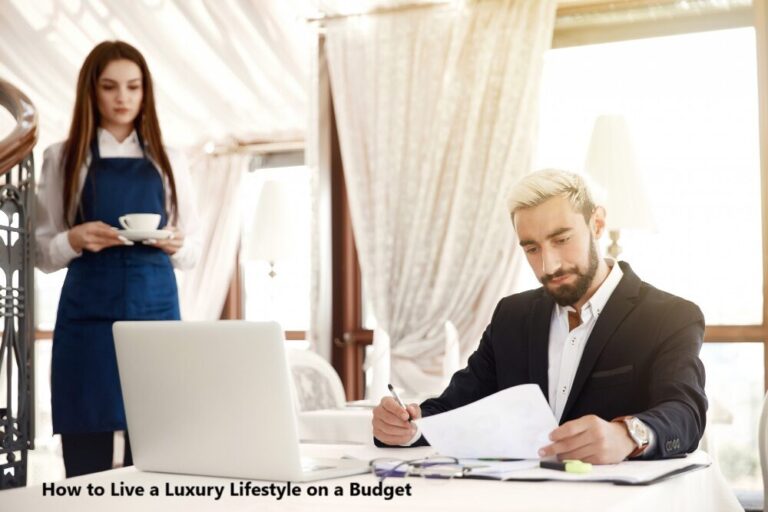 How to Live a Luxury Lifestyle on a Budget